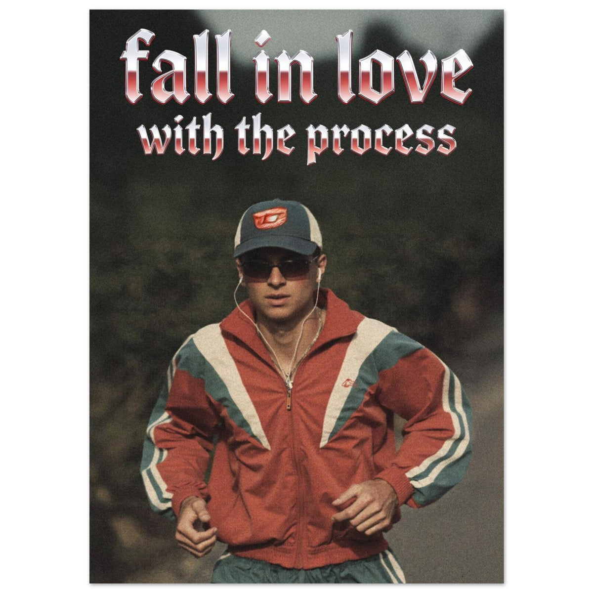 fall in love with the process | poster