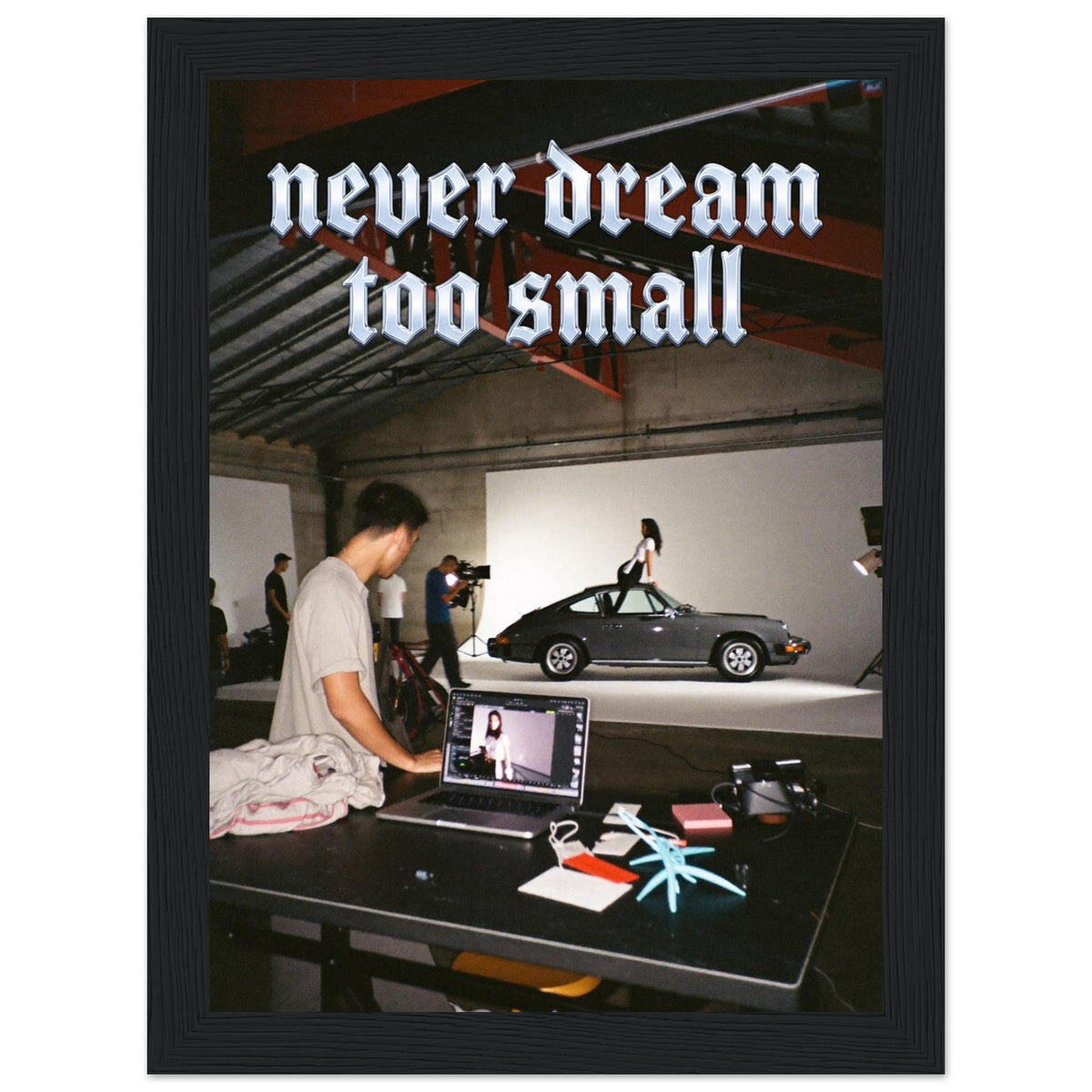 never dream too small